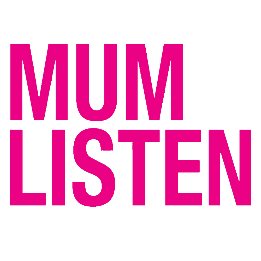 Mum Listen