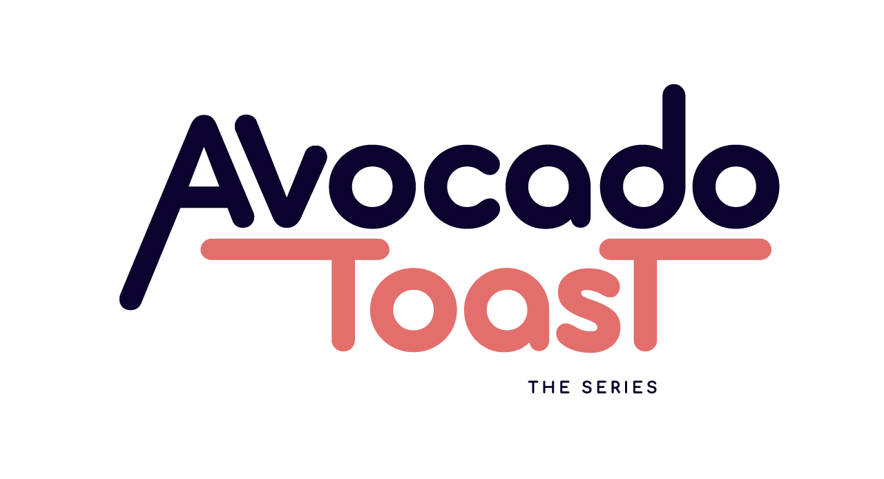 Avocado Toast the series 